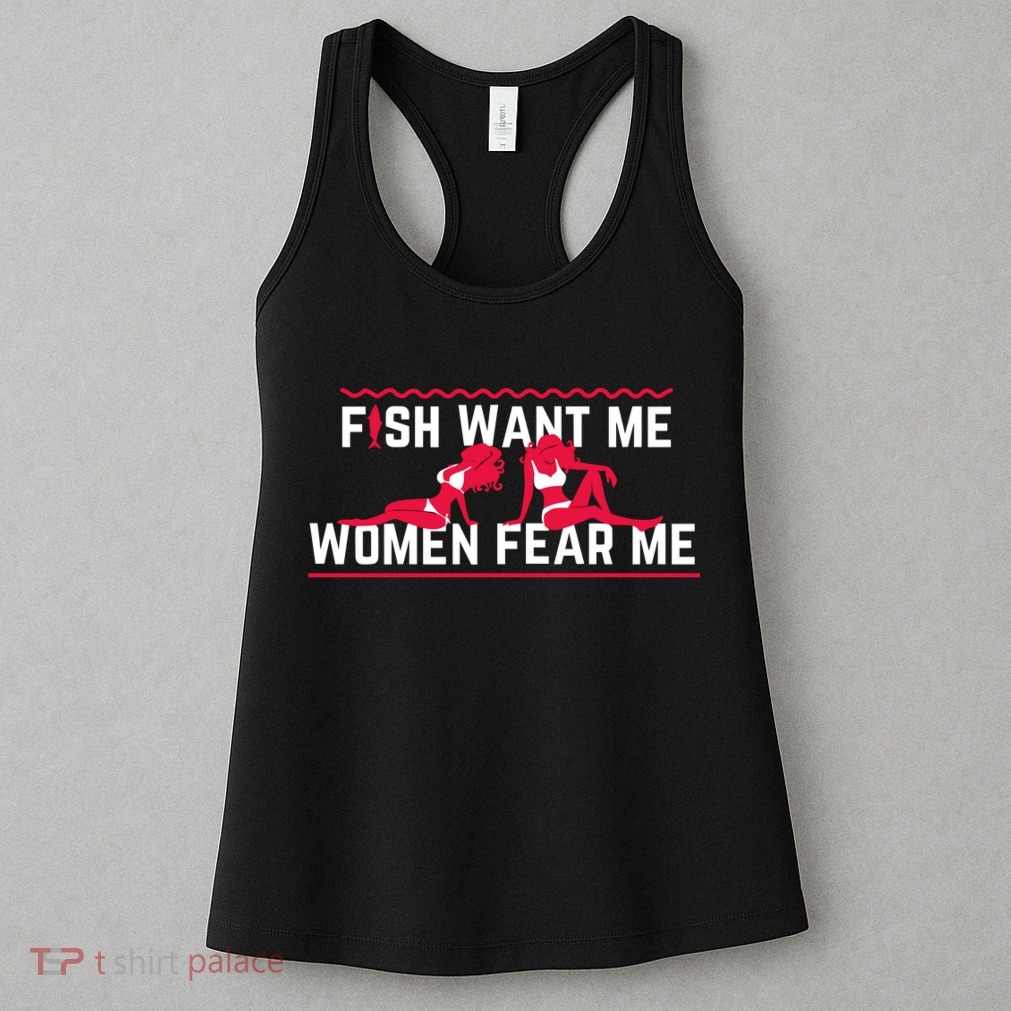 Fish Want Me, Women Fear Me Women's Tank Top