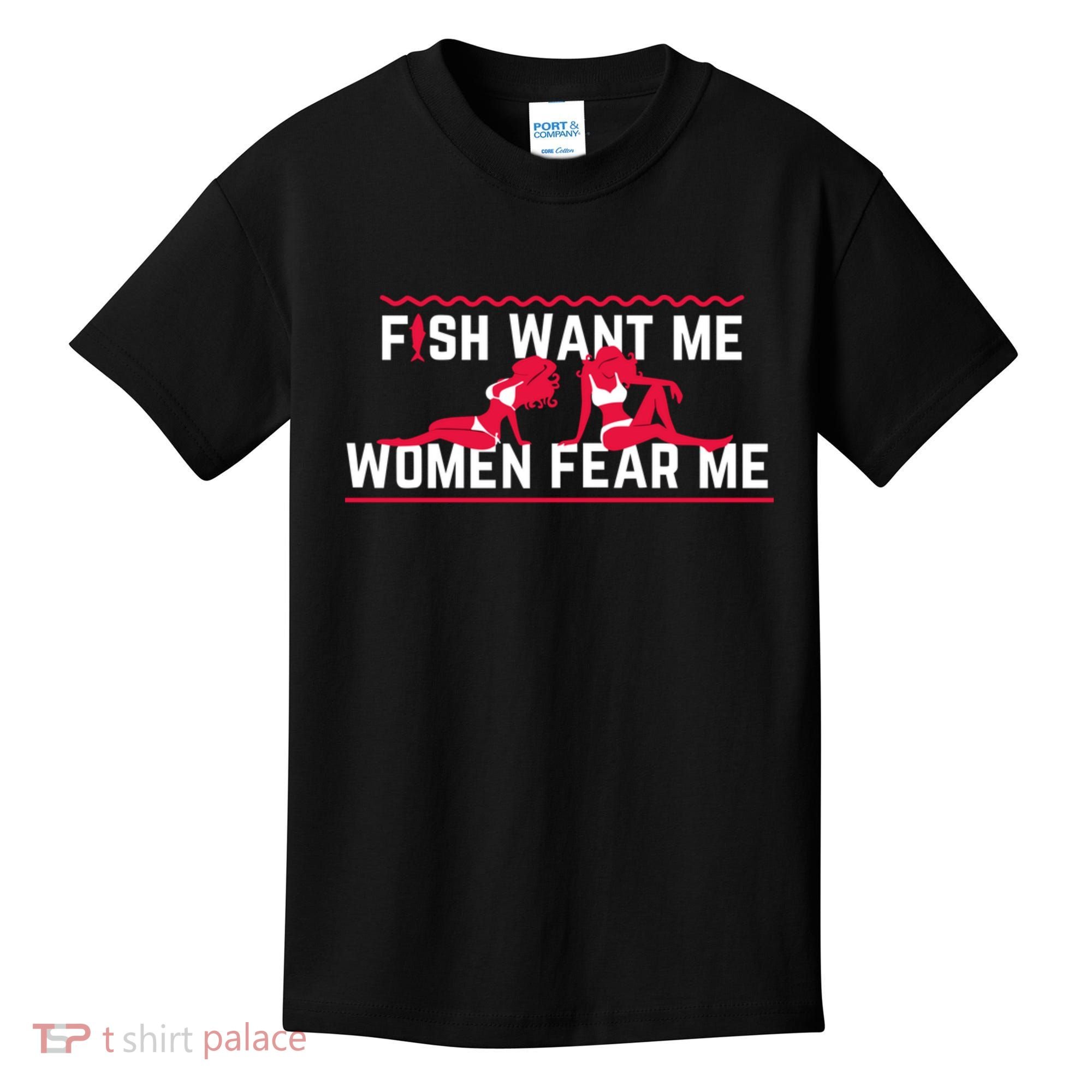Fish Want Me, Women Fear Me Kids T-Shirt