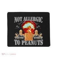 Funny Weird Meme Not Allergic To Peanut Cursed Peanut Butter Mousepad thumb 0