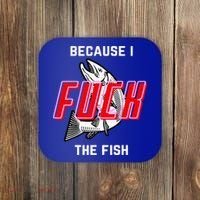 Fish Want Me Women Fear Me Because I The Fish Coaster thumb 0