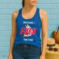 Fish Want Me Women Fear Me Because I The Fish Women's Tank Top thumb 2