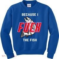 Fish Want Me Women Fear Me Because I The Fish Kids Sweatshirt thumb 0