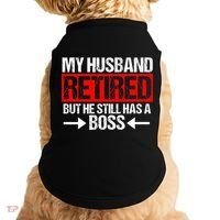 Funny Wife My Husband Retired But He Still Has A Boss Gift Doggie Tank thumb 0