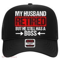 Funny Wife My Husband Retired But He Still Has A Boss Gift Hat thumb 0