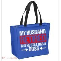 Funny Wife My Husband Retired But He Still Has A Boss Gift Tote Bag thumb 2