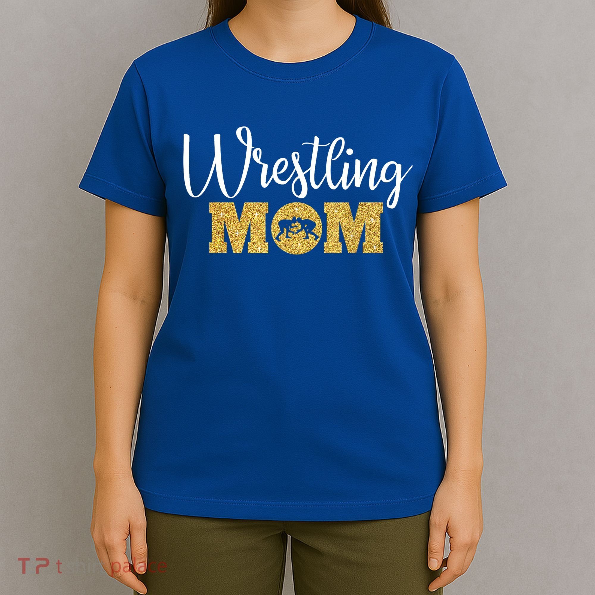 Funny Wrestling Mom Gift Funny Wrestling Gift For Women Wrestler Mom Gift T-Shirt