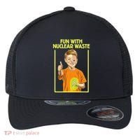 Fun With Nuclear Waste Funniest S Funny Dark Humor Flexfit Unipanel Trucker Cap thumb 0