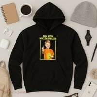 Fun With Nuclear Waste Funniest S Funny Dark Humor Hoodie thumb 3