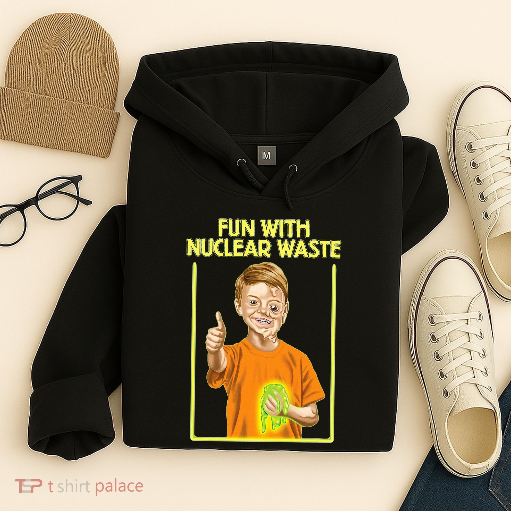 Fun With Nuclear Waste Funniest S Funny Dark Humor Hoodie