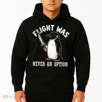 Flight Was Never An Option Funny Penguin Meme Hoodie thumb 2