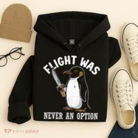 Flight Was Never An Option Funny Penguin Meme Hoodie thumb 4