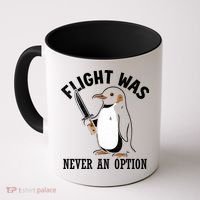 Flight Was Never An Option Funny Penguin Meme Coffee Mug thumb 0