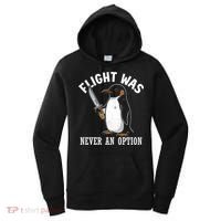 Flight Was Never An Option Funny Penguin Meme Women's Hoodie thumb 0