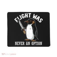Flight Was Never An Option Funny Penguin Meme Mousepad thumb 0