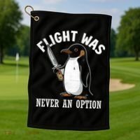 Flight Was Never An Option Funny Penguin Meme Golf Towel thumb 1