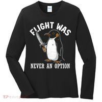 Flight Was Never An Option Funny Penguin Meme Women's Long Sleeve Shirt thumb 0