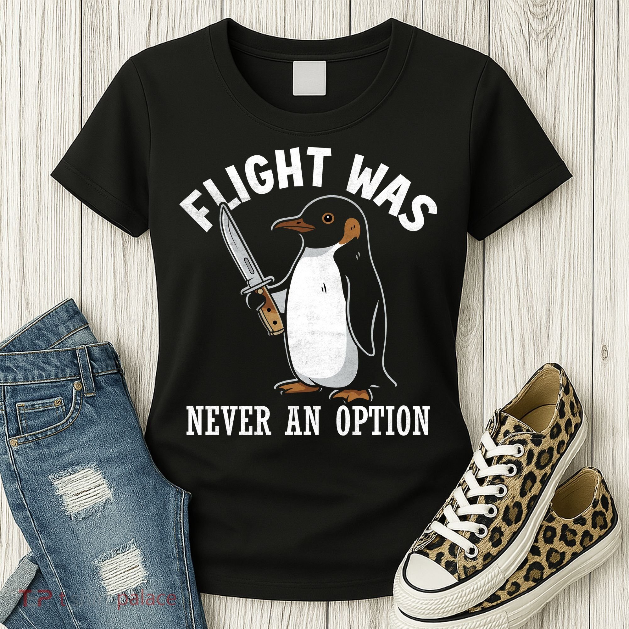 Flight Was Never An Option Funny Penguin Meme Women's T-Shirt