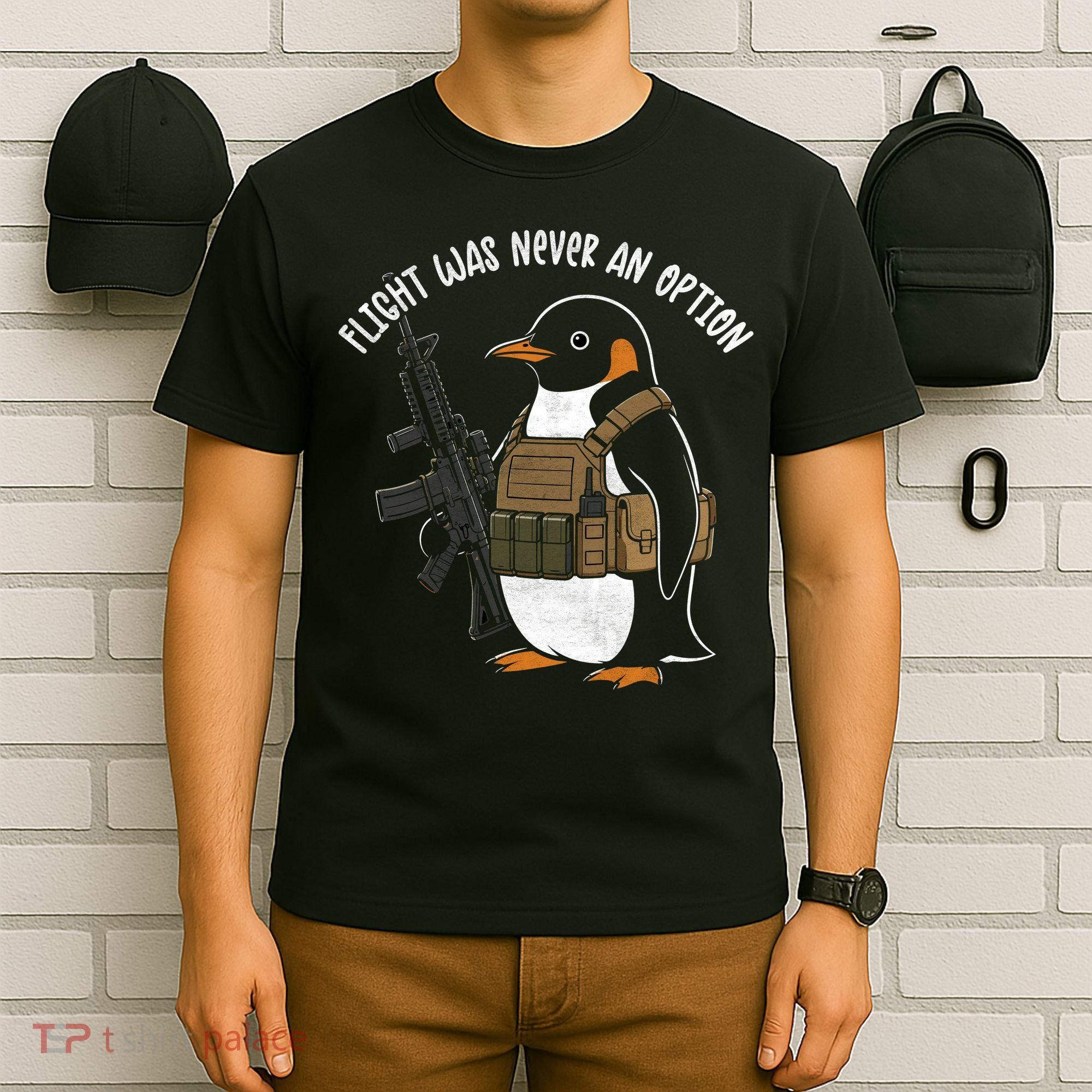 Flight Was Never An Option Tactical Penguin Funny Meme T-Shirt