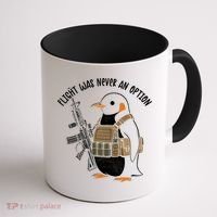 Flight Was Never An Option Tactical Penguin Funny Meme Coffee Mug thumb 1