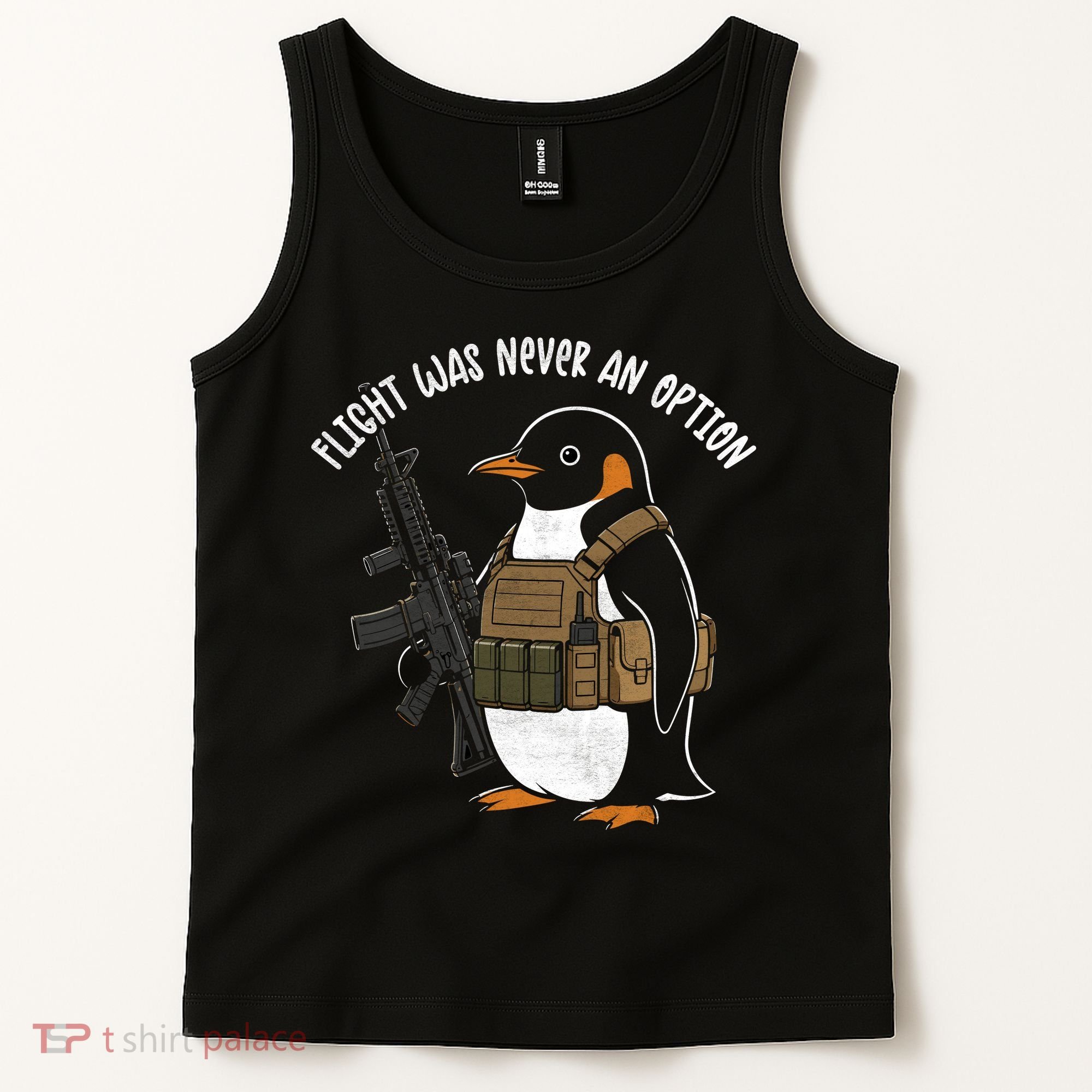 Flight Was Never An Option Tactical Penguin Funny Meme Tank Top