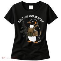 Flight Was Never An Option Tactical Penguin Funny Meme Women's T-Shirt thumb 0