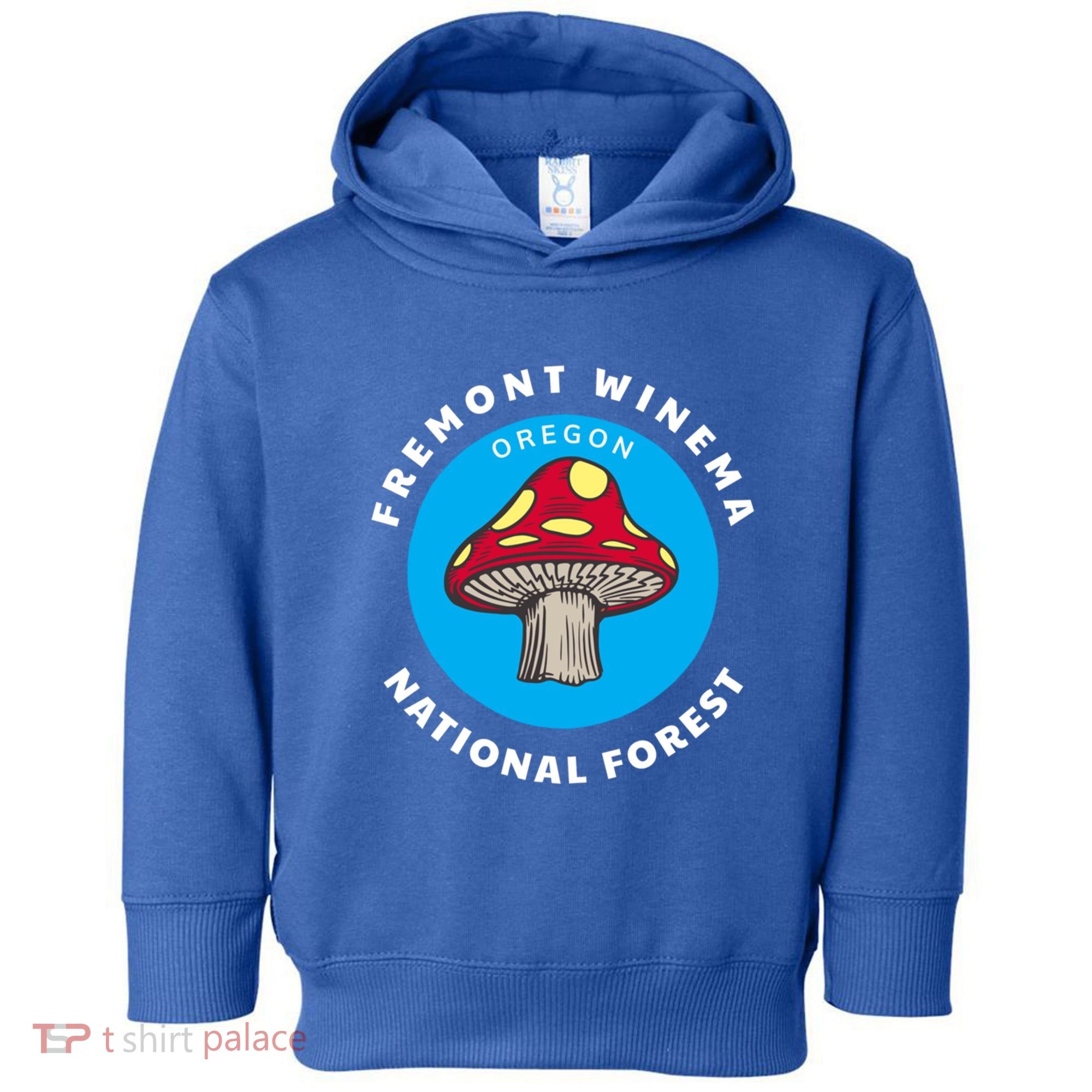 Fremont Winema National Forest Oregon Or Mushroom Vacation Great Gift Toddler Hoodie