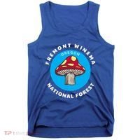 Fremont Winema National Forest Oregon Or Mushroom Vacation Great Gift Tank Top thumb 0