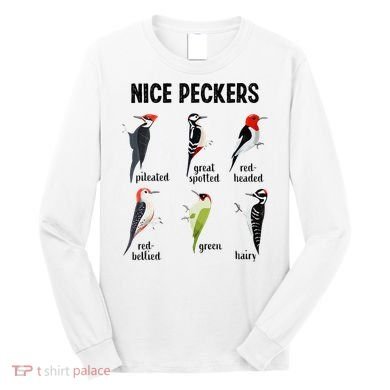 Funny Woodpecker Nice Peckers Bird Watching Long Sleeve Shirt