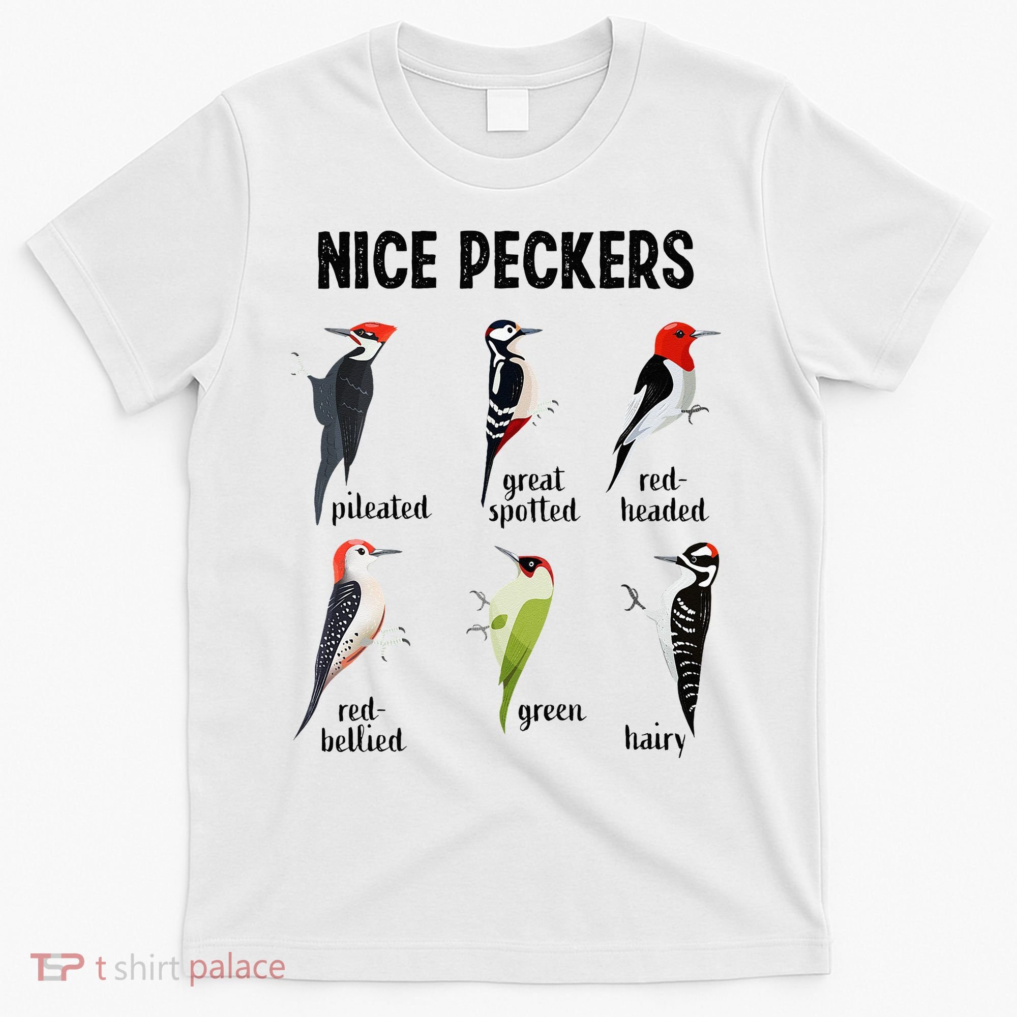 Funny Woodpecker Nice Peckers Bird Watching T-Shirt