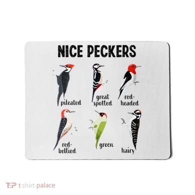 Funny Woodpecker Nice Peckers Bird Watching Mousepad