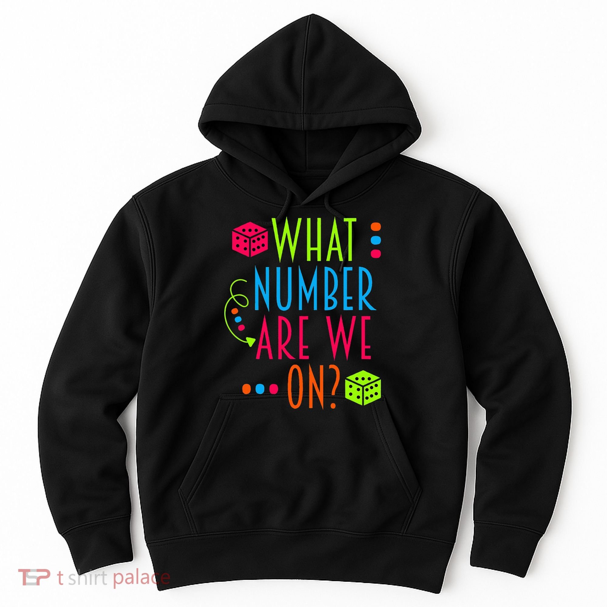 Funny What Number Are We On Bunco Dice Game Night Player Hoodie