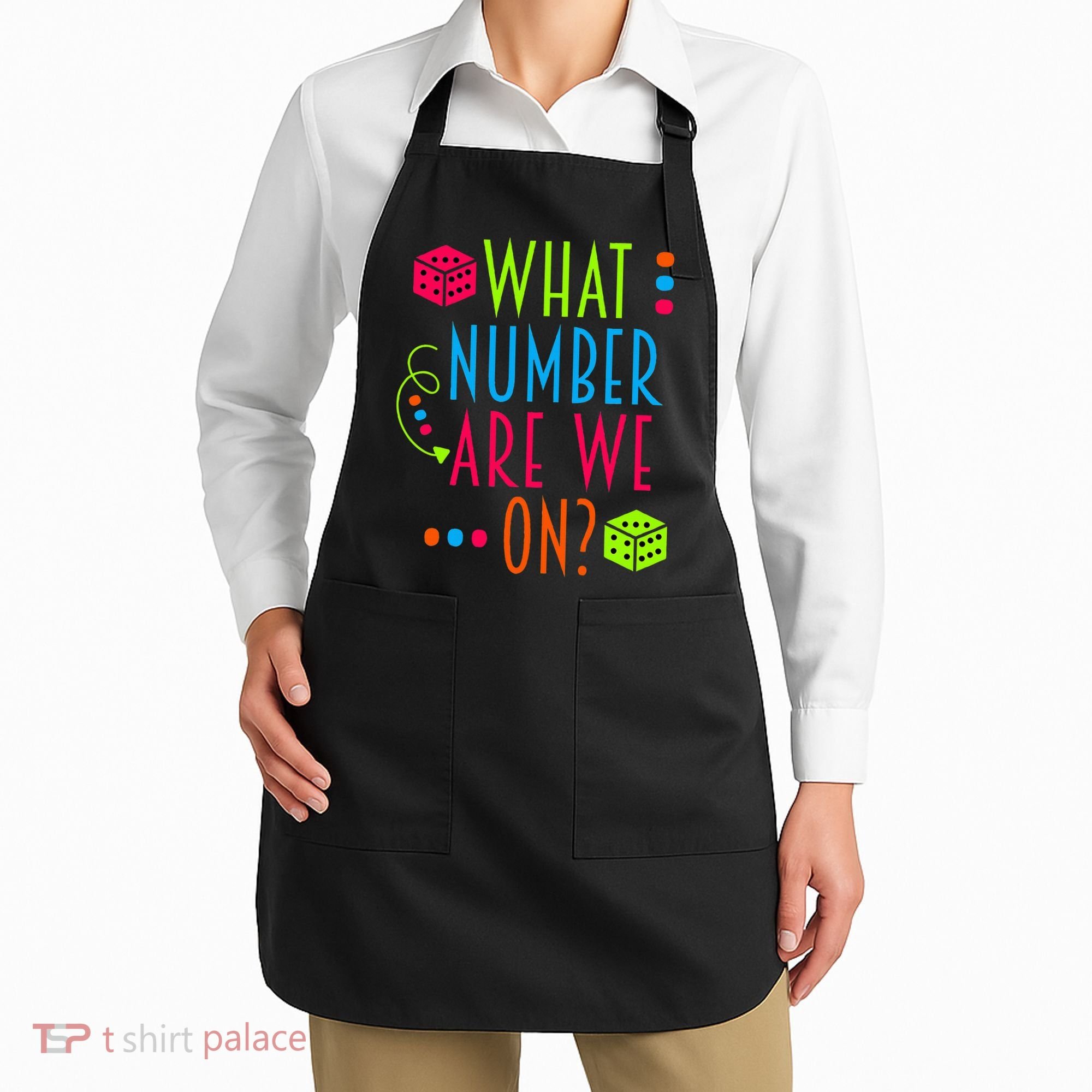 Funny What Number Are We On Bunco Dice Game Night Player Apron