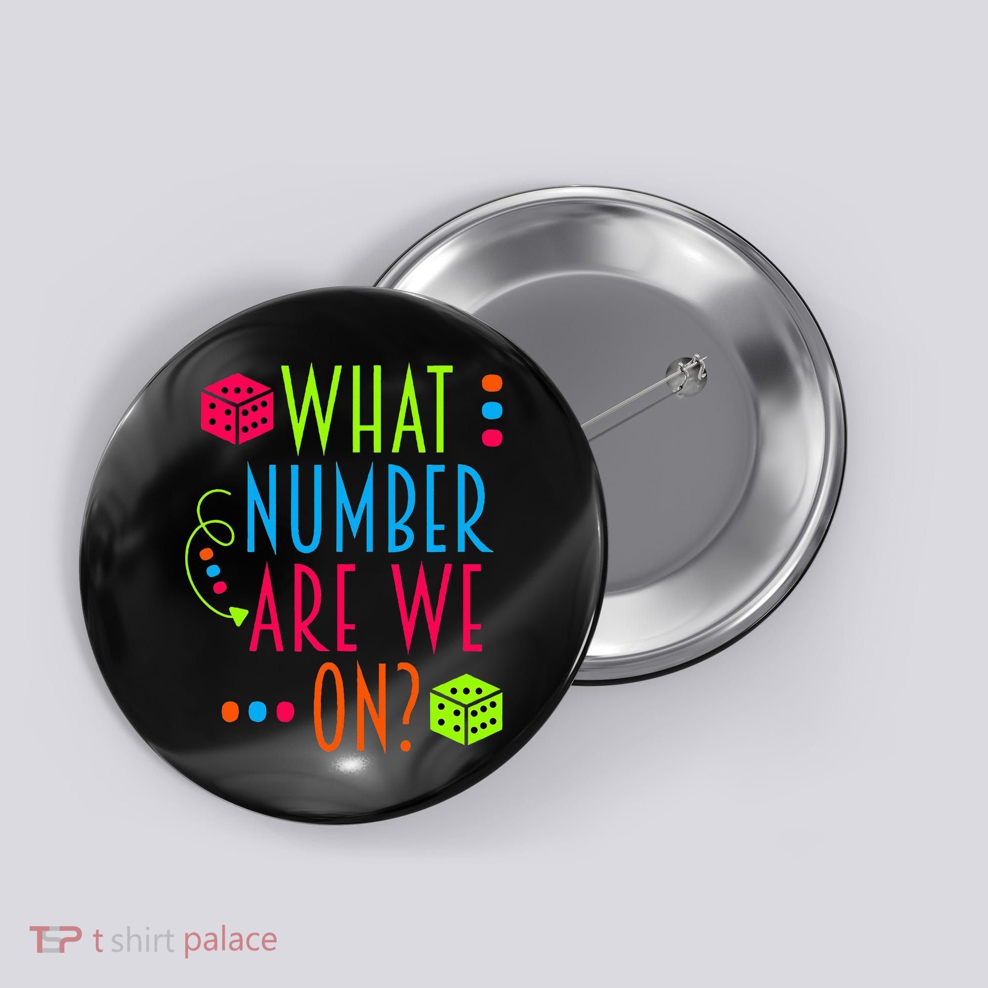 Funny What Number Are We On Bunco Dice Game Night Player Button