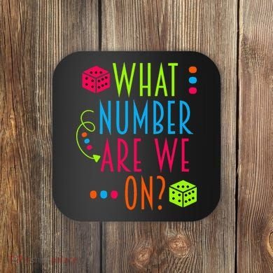 Funny What Number Are We On Bunco Dice Game Night Player Coaster