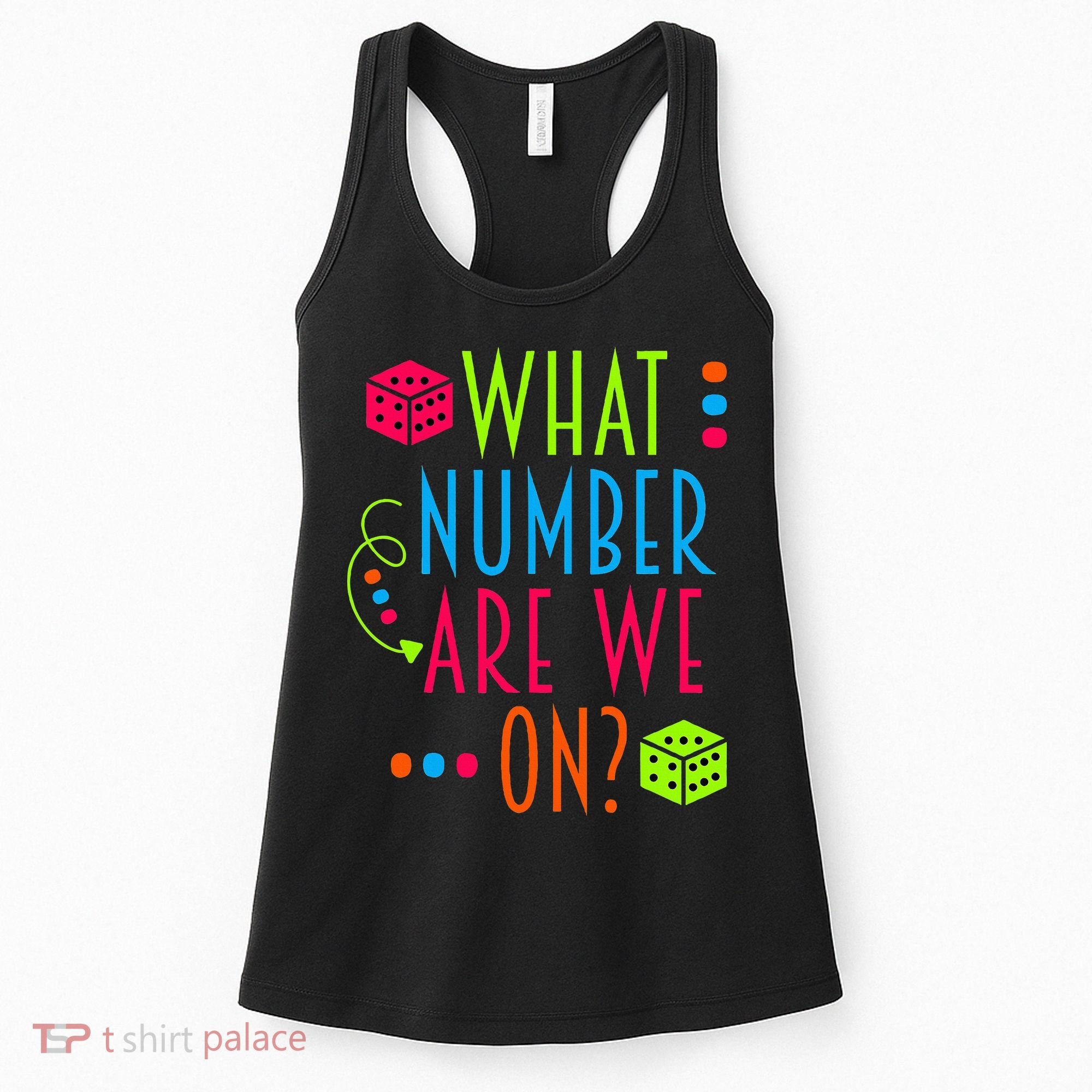 Funny What Number Are We On Bunco Dice Game Night Player Women's Tank Top