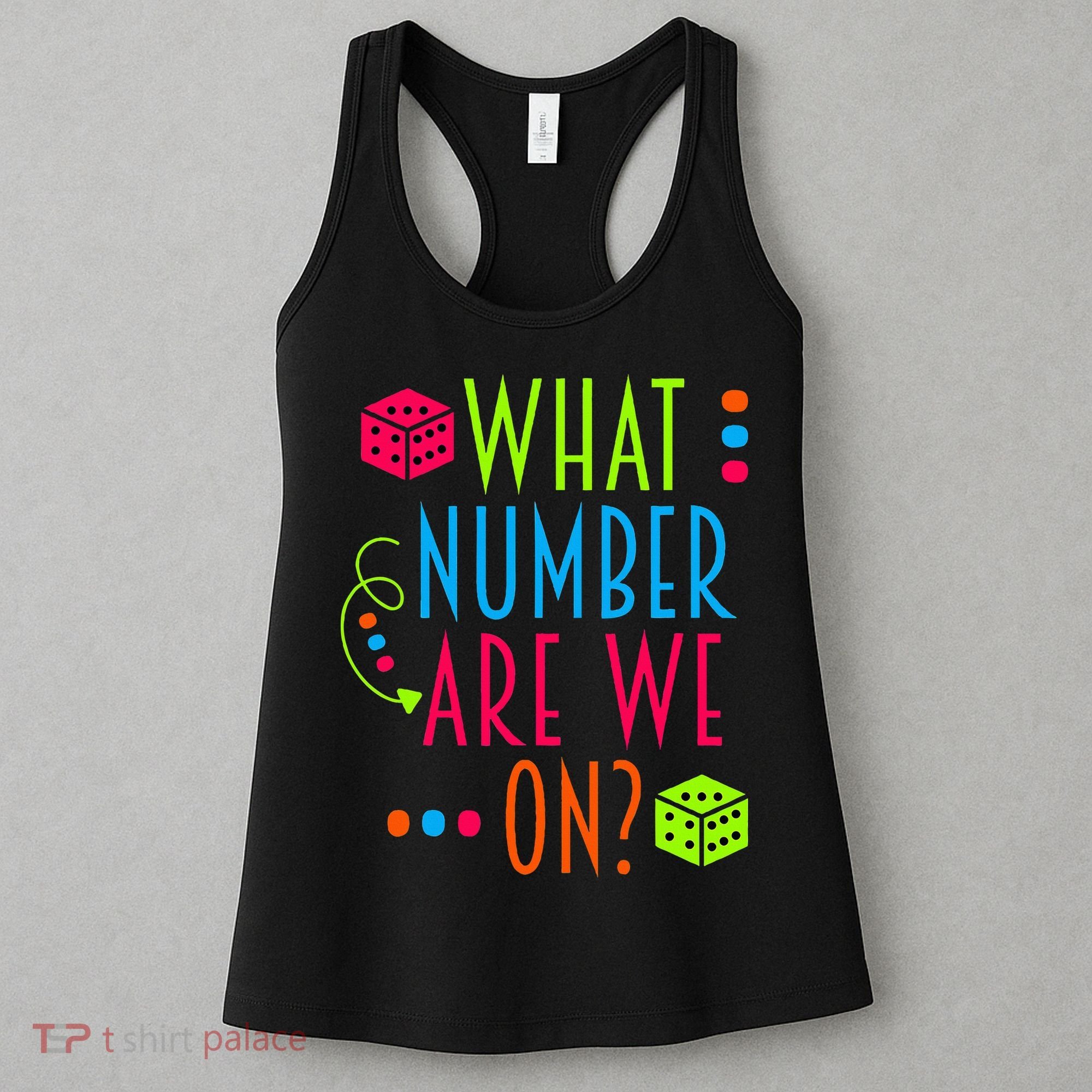 Funny What Number Are We On Bunco Dice Game Night Player Women's Tank Top