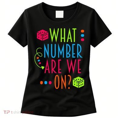Funny What Number Are We On Bunco Dice Game Night Player Women's T-Shirt