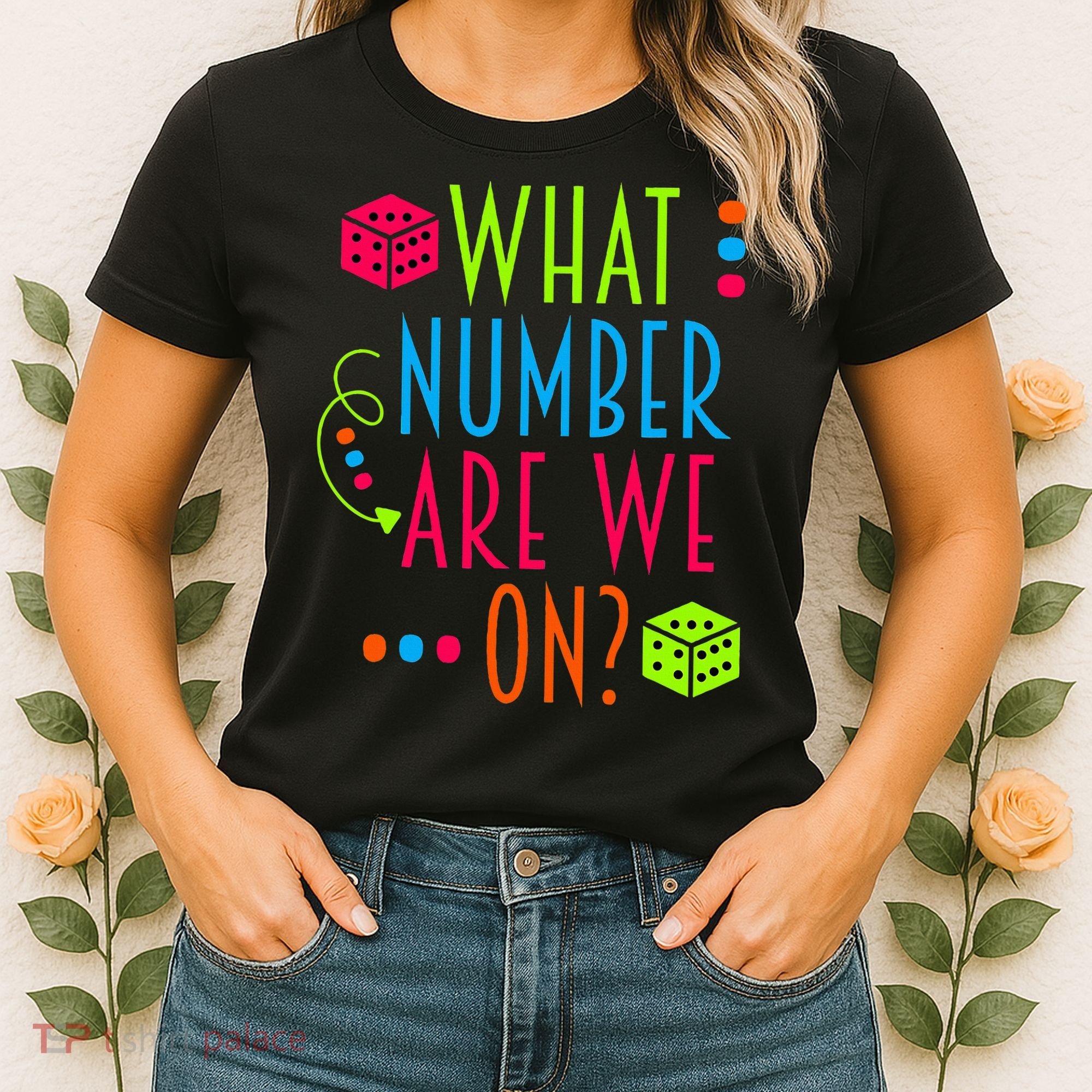 Funny What Number Are We On Bunco Dice Game Night Player Women's T-Shirt