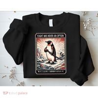 Flight Was Never An Option Funny Peguin Meme Sweatshirt thumb 2