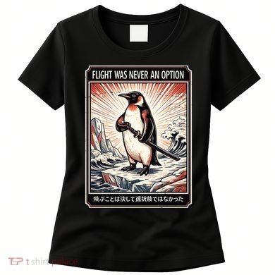 Flight Was Never An Option Funny Peguin Meme Women's T-Shirt