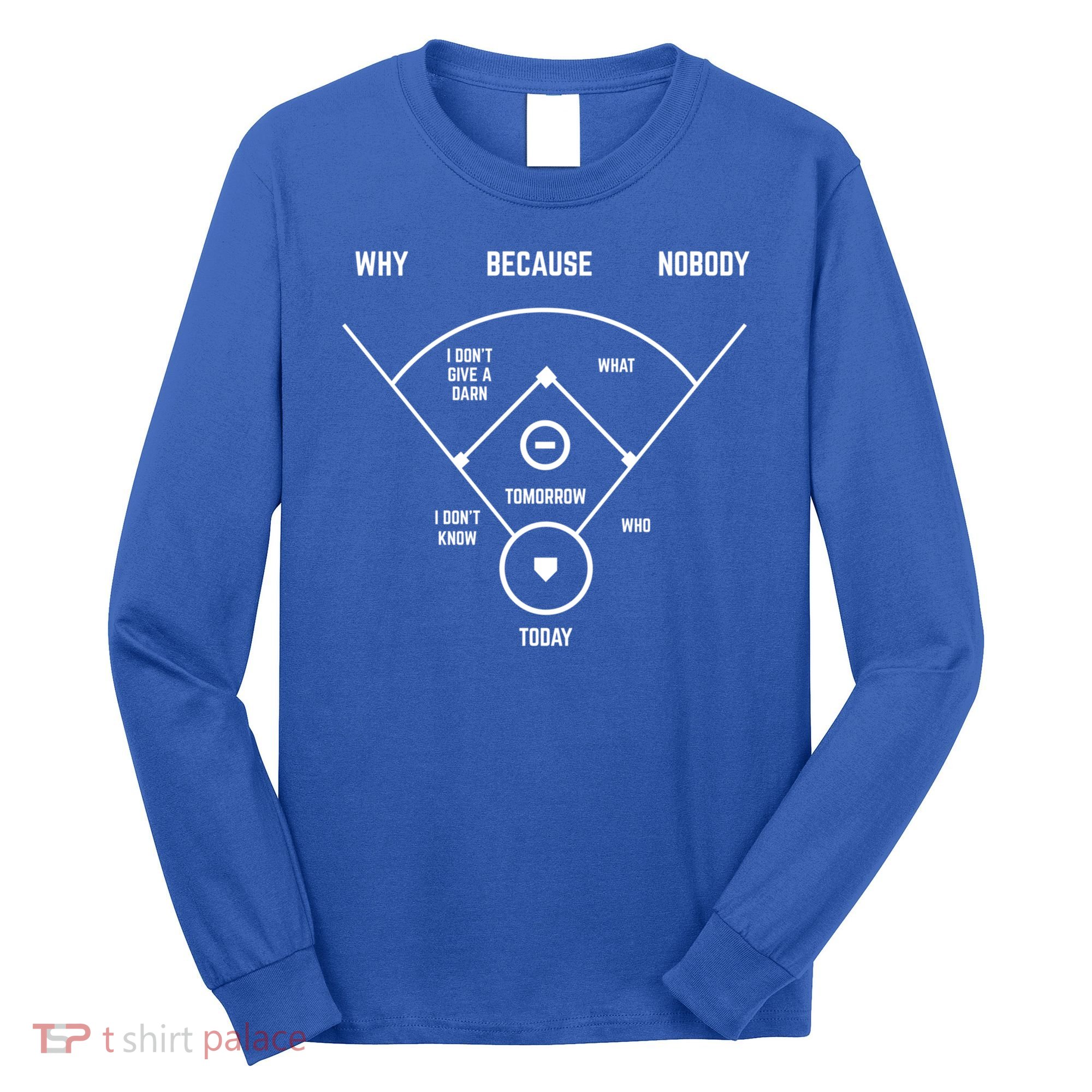 Funny Whos On First Baseball Vintage Joke Baseball Dad Gift Long Sleeve Shirt