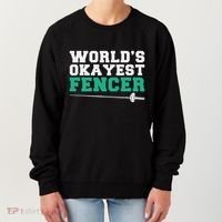 Fencing Worlds Okayest Fencer Women's Sweatshirt thumb 0