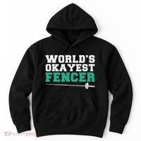 Fencing Worlds Okayest Fencer Hoodie thumb 0