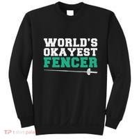 Fencing Worlds Okayest Fencer Sweatshirt thumb 0