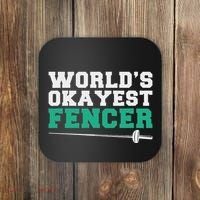 Fencing Worlds Okayest Fencer Coaster thumb 0