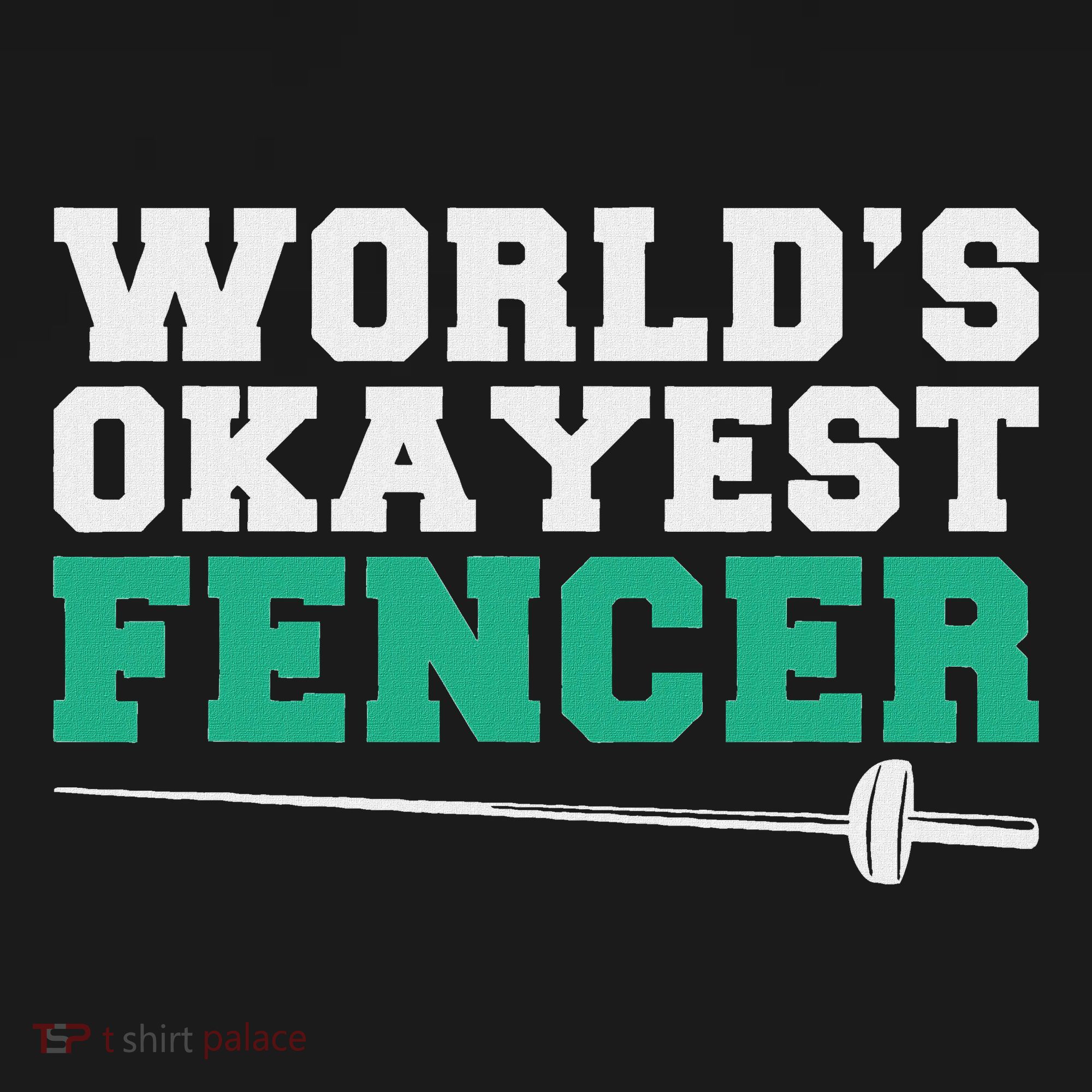 Fencing Worlds Okayest Fencer Mousepad