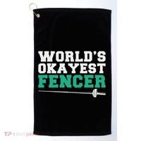 Fencing Worlds Okayest Fencer Golf Towel thumb 0