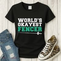 Fencing Worlds Okayest Fencer Women's T-Shirt thumb 3