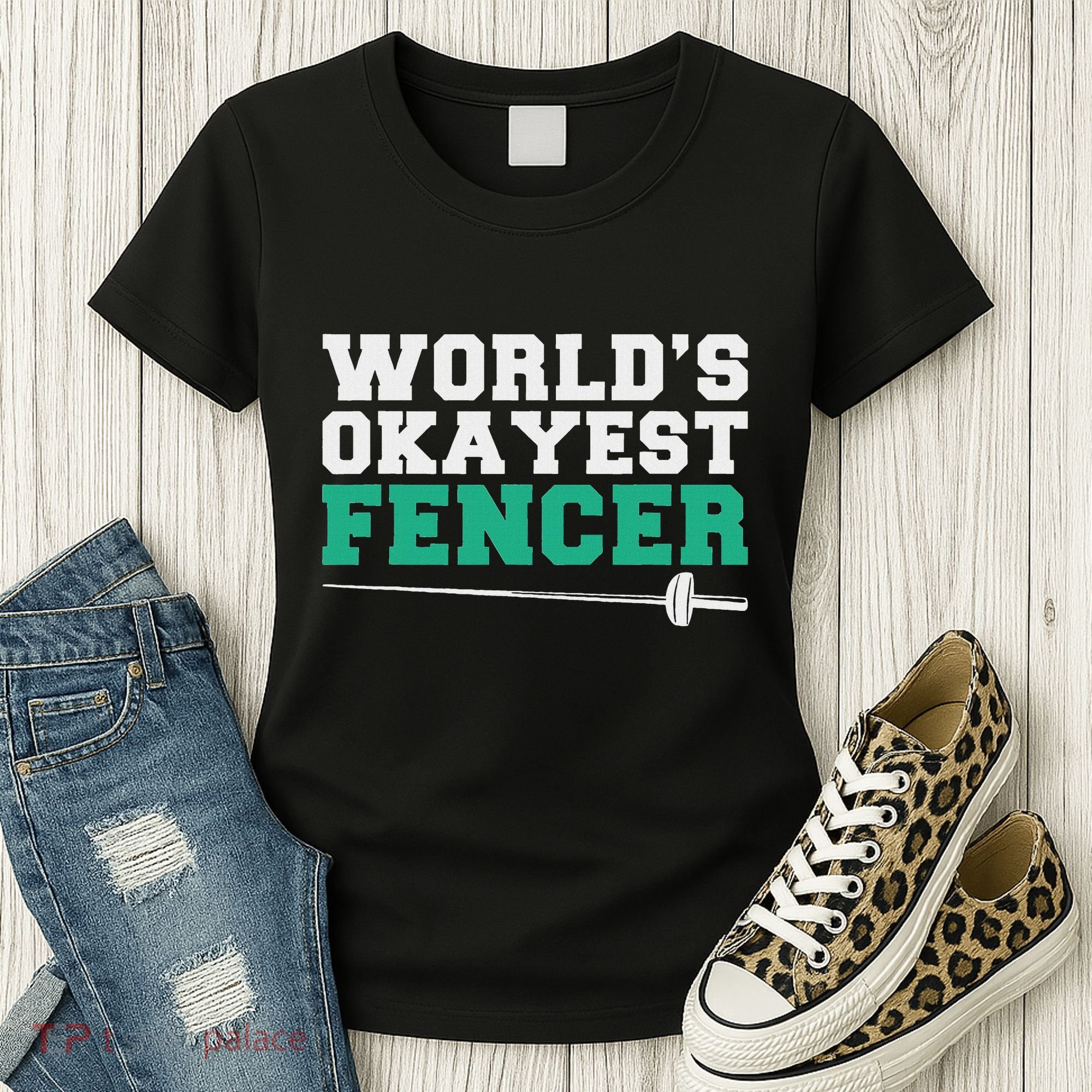 Fencing Worlds Okayest Fencer Women's T-Shirt