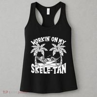 Funny Workin On My Skele Tan Vacation Skeleton Women's Tank Top thumb 3